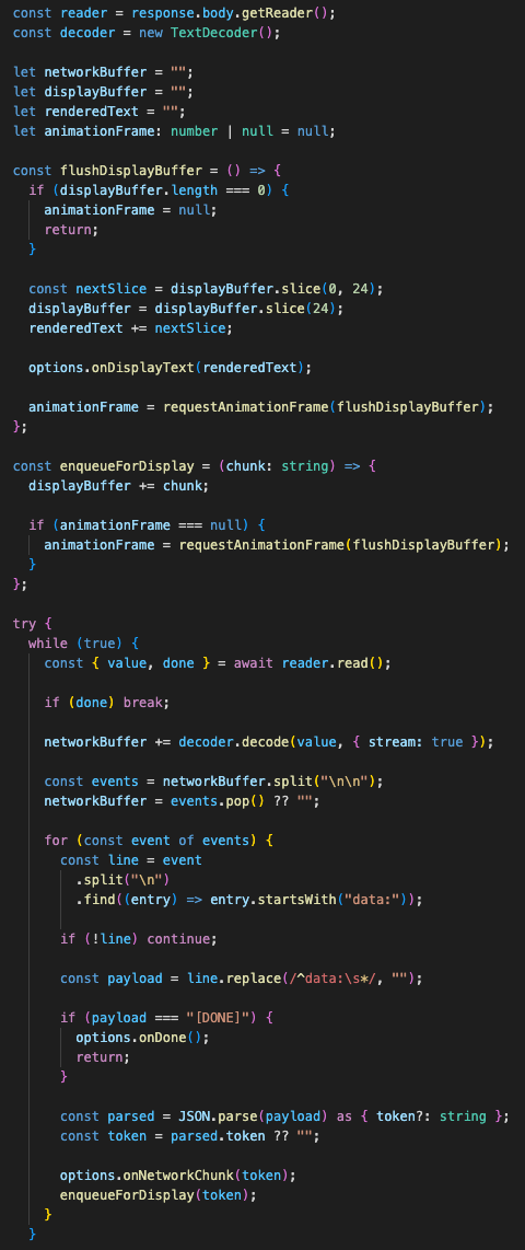 Frontend streaming handler using ReadableStream, TextDecoder, SSE-style data parsing, AbortController cancellation, and separate network and display buffers for smoother rendering.