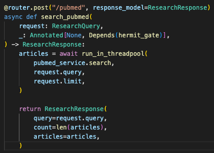 PubMed search route using run in threadpool, request validation, safety gate dependency, and structured ResearchResponse.